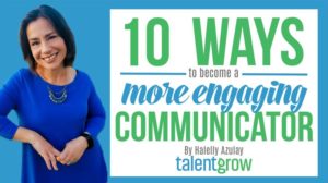 10+ways+to+become+a+more+engaging+communicator+by+Halelly+Azulay+TalentGrow+image