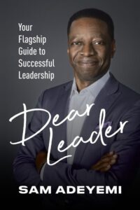 Dr. Sam Adeyemi Dear Leader