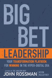 John Rossman Big Bet Leadership